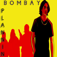 Bombay - Plannin'