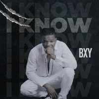 BXY - I Know (Explicit)