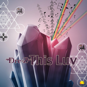 Dre Z - This Luv