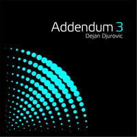 Dejan Djurovic - Addendum 3