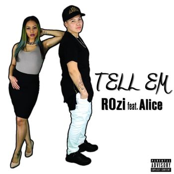 Rozi - Tell Em (Explicit)