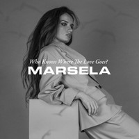 Marsela - Who Knows Where the Love Goes?