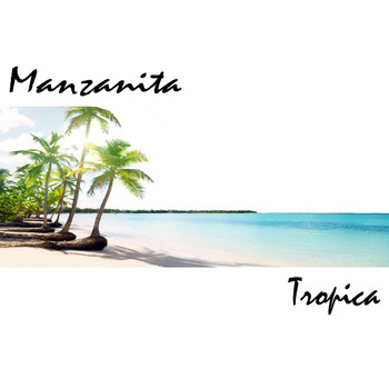 Manzanita - Tropica