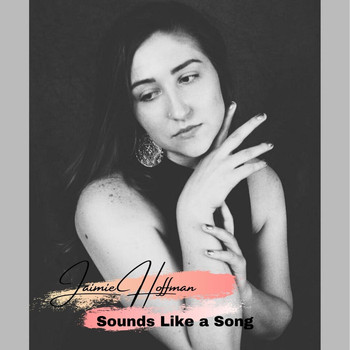 Jaimie Hoffman - Sounds Like a Song (Explicit)