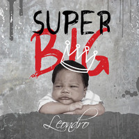 Leondro - Super Big