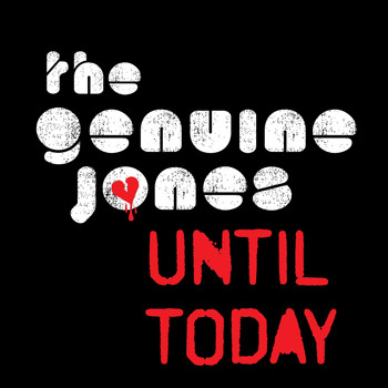 The Genuine Jones - Until Today