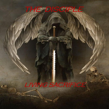 The Disciple - Living Sacrifice (Explicit)