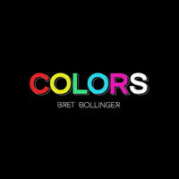 Bret Bollinger - Colors
