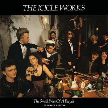 The Icicle Works - The Small Price of a Bicycle (Expanded Edition)