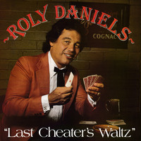 Roly Daniels - Last Cheaters Waltz