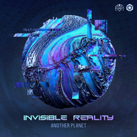 Invisible Reality - Another Planet
