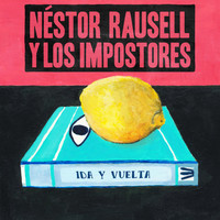 Néstor Rausell y Los Impostores - Ida y Vuelta