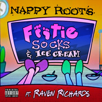Nappy Roots feat. Raven Richards - Footie Socks & Ice Cream (Explicit)