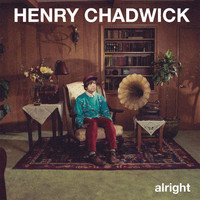 Henry Chadwick - Alright
