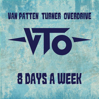 Van Patten Turner Overdrive - 8 Days a Week