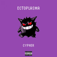Cypher - Ectoplasma (Explicit)