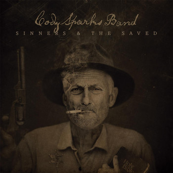 Cody Sparks Band - Sinners and the Saved