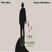 Oscar Weathers - This Man