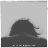 Moises Daniel - Sequitur