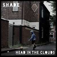 Shade - Head in the Clouds