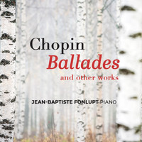 Jean-Baptiste Fonlupt - Chopin: Ballades & Other Works