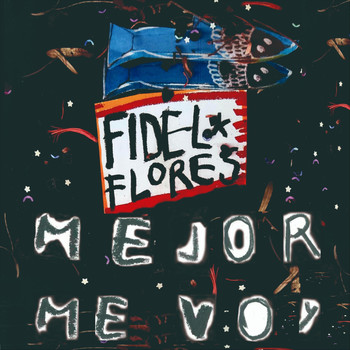 Fidel Flores - Mejor Me Voy (En Vivo)