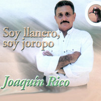 Joaquin Rico - Soy Llanero Soy Joropo