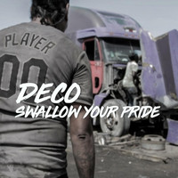 Deco - Swallow Your Pride
