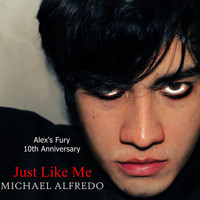 Michael Alfredo - Just Like Me (Alex's Fury 10th Anniversary Version) (Explicit)