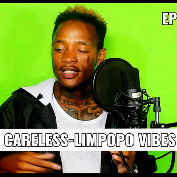 Careless - Limpopo Vibes (Explicit)