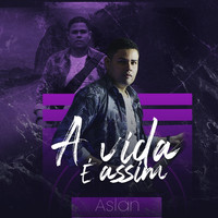 Aslan - A Vida É Assim