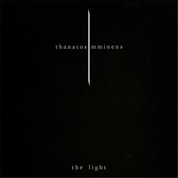 Thanatos Imminens - The Light