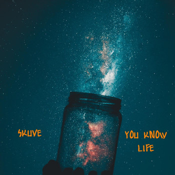 Skuve - You Know Life