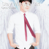 Cyrus Gooljar - Stay with Me Girl
