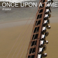 Draska - Once Upon a Time