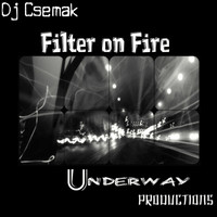 Dj Csemak - Filter on Fire