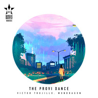 Victor Trujillo, Mondragon - The Provi Dance