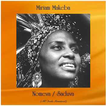 Miriam Makeba - Nomeva / Saduva (All Tracks Remastered)
