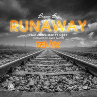 Brown Boy - Runaway (feat. Marty Obey) [Remix] (Explicit)