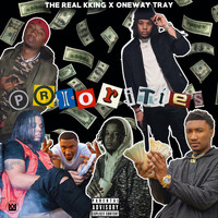 The Real Kking - Priorities (feat. Oneway Tray) (Explicit)