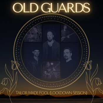 Old Guards - Tailor Made Fool (Lockdown Session)