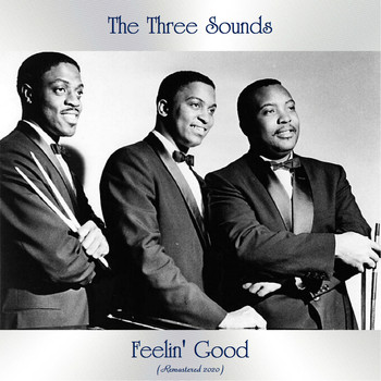 The Three Sounds - Feelin' Good (Remastered 2020)
