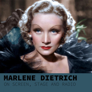 Marlene Dietrich - Marlene Dietrich, on Sreen