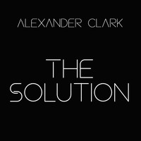Alexander Clark - The Solution