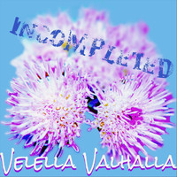 Velella Valhalla - Incompleted