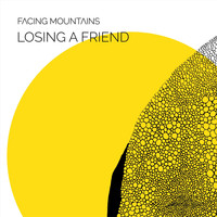 Facing Mountains - Losing a Friend