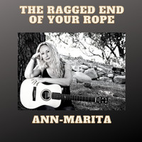 Ann-Marita - The Ragged End of Your Rope
