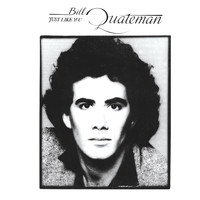 Bill Quateman - Just Like You (Remastered) [Bonus Track Version]