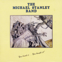 Michael Stanley Band - You Break It, You Bought It! (Remastered)