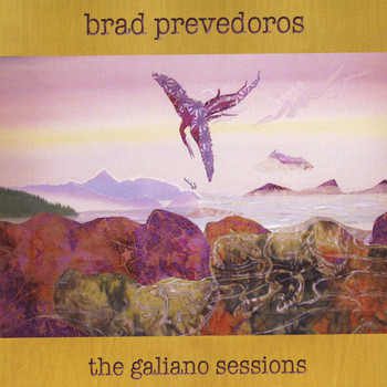 Brad Prevedoros - The Galiano Sessions